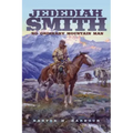 Jedediah Smith: No Ordinary Mountain Man Volume 23