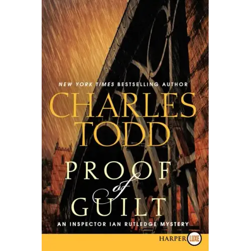 Proof of Guilt: An Inspector Ian Rutledge Mystery