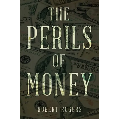 The Perils of Money