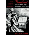 Brahms's Vocal Duets and Quartets with Piano: A Guide with Full Texts and Translations