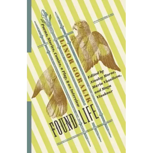 Found Life: Poems, Stories, Comics, a Play, and an Interview