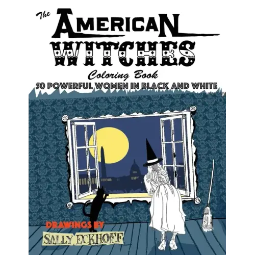 American Witches: 50 Powerful Women in Black and White