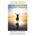 Awakening: It is time to open our eyes and see what is ahead for us