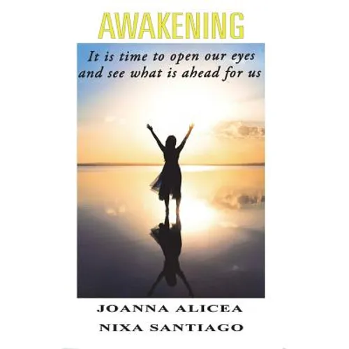Awakening: It is time to open our eyes and see what is ahead for us