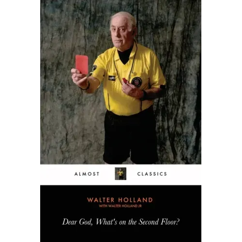 Dear God, What's on the Second Floor?: A Memoir