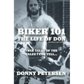 Biker 101: The Life of Don: The Trilogy: II of III