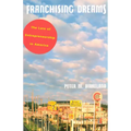 Franchising Dreams: The Lure of Entrepeneurship in America