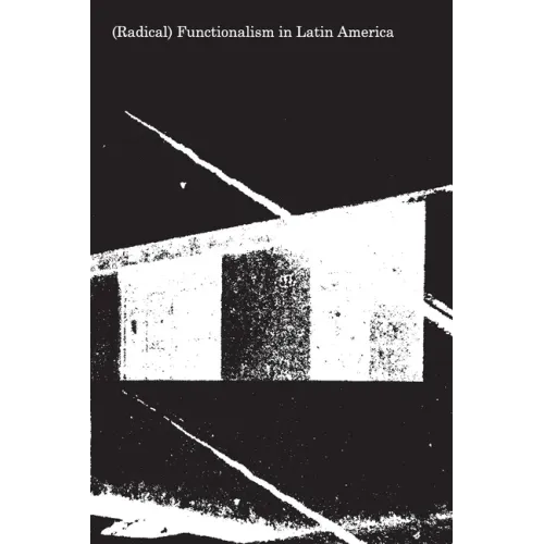(Radical) Functionalism in Latin America