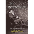 My Inventions: The Autobiography of Nikola Tesla