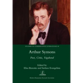 Arthur Symons: Poet, Critic, Vagabond