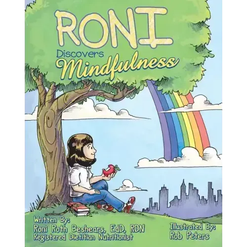Roni Discovers Mindfulness: Introducing Kids to Eating and Living in a Mindful Way
