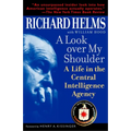 A Look Over My Shoulder: A Life in the Central Intelligence Agency