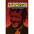 John Dante's Inferno, a Playboy's Life