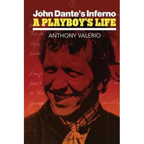 John Dante's Inferno, a Playboy's Life