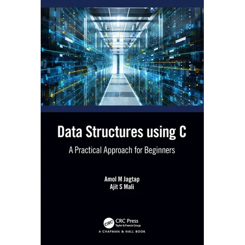 Data Structures using C: A Practical Approach for Beginners