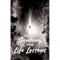 We Build Our Journey through Life Lessons