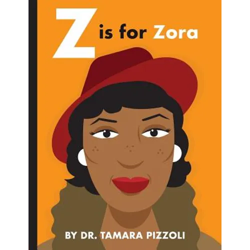 Z is for Zora: An Alphabet Book of Notable Writers from Around the World
