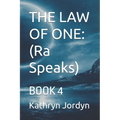 The Law of One: Condensed: BOOK 4