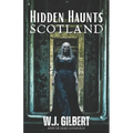 Hidden Haunts: Scotland