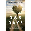 365 Days: A Guide to Healing, Improving Relationships and Spiritual Growth
