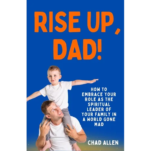 Rise Up, Dad!