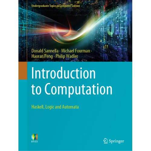 Introduction to Computation: Haskell, Logic and Automata
