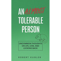 An Almost Tolerable Person