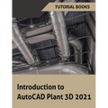 Introduction to AutoCAD Plant 3D 2021