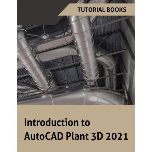 Introduction to AutoCAD Plant 3D 2021