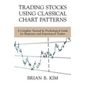 Trading Stocks Using Classical Chart Patterns: A Complete Tactical & Psychological Guide for Beginners and Experienced Traders