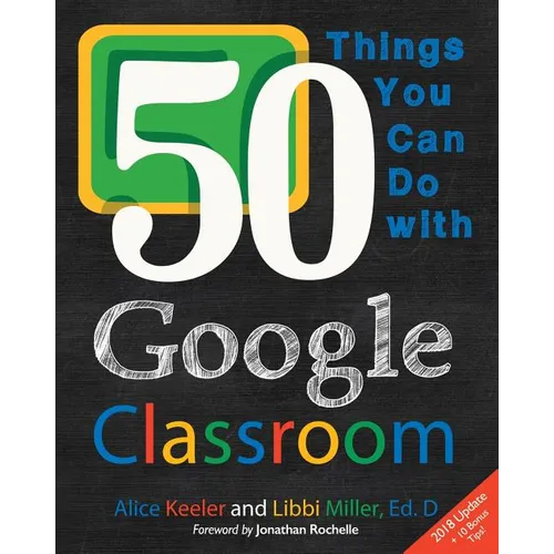 50 Things You Can Do With Google Classroom