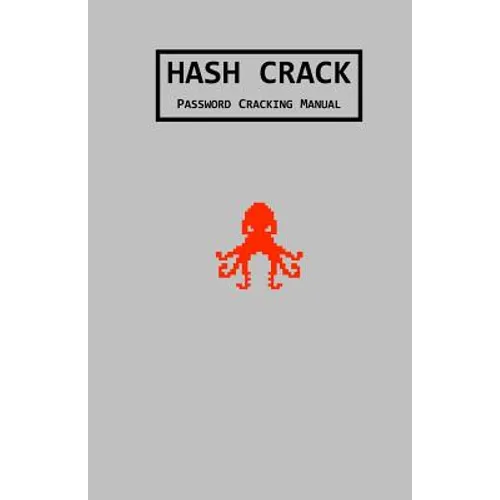 Hash Crack: Password Cracking Manual