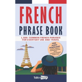 French Phrase Book: 1,500+ Common French Phrases for Everyday Use and Travel