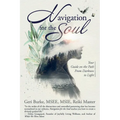 Navigation for the Soul: Your Guide on the Path From Darkness to Light