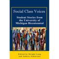 Social Class Voices: Student Stories from the University of Michigan Bicentennial