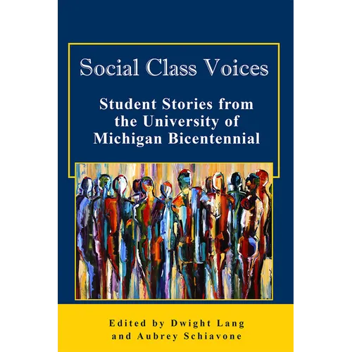 Social Class Voices: Student Stories from the University of Michigan Bicentennial