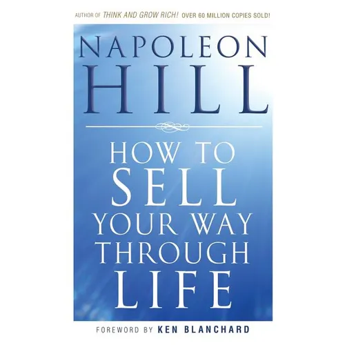 How to Sell Your Way Through Life