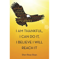 I Am Thankful, I Can Do It, I Believe I Will Reach It