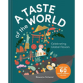 A Taste of the World: Celebrating Global Flavors (Cooking with Kids)