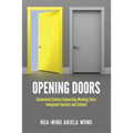 Opening Doors: Community Centers Connecting Working-Class Immigrant Families and Schools
