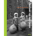 Century of the Child: Growing by Design 1900-2000