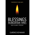 Blessings in Uncertain Times: God is always present