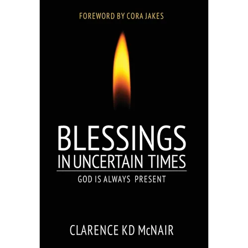 Blessings in Uncertain Times: God is always present