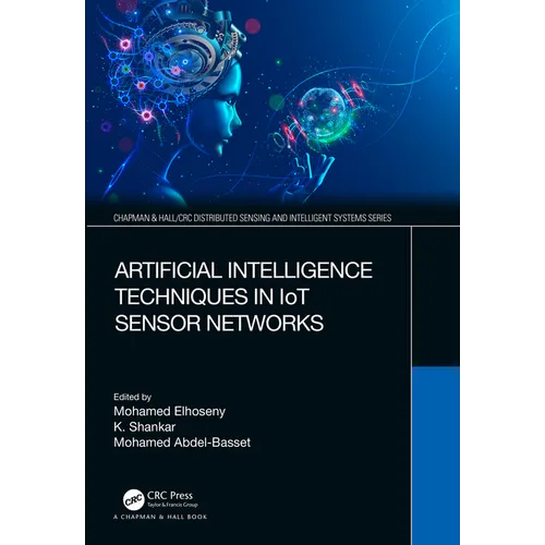 Artificial Intelligence Techniques in Iot Sensor Networks