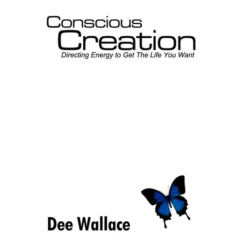 Conscious Creation