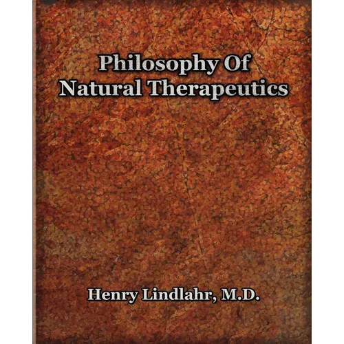 Philosophy Of Natural Therapeutics (1919)