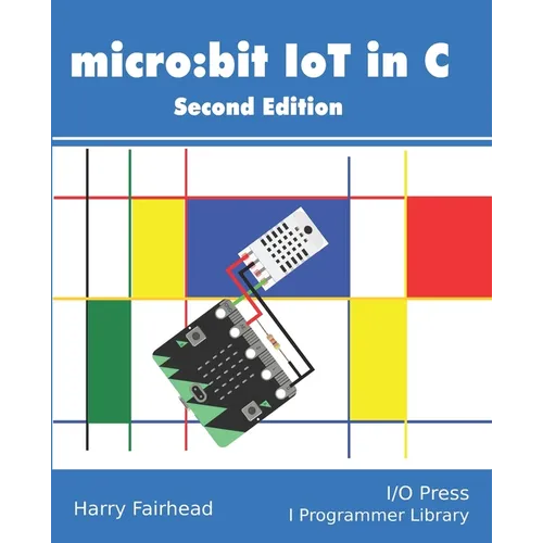 Micro: bit IoT In C Second Edition