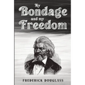 My Bondage and My Freedom