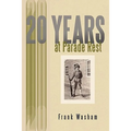 20 Years at Parade Rest