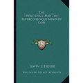 The Holy Spirit And The Superconscious Mind Of God